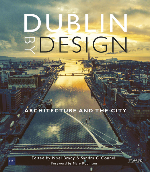 Dublin By Design (Hardcover, O'Brien Press Ltd)