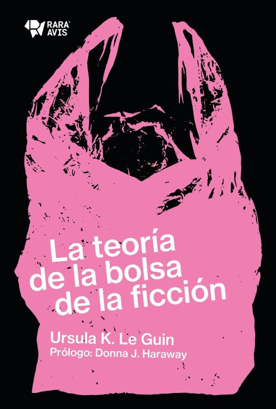La teoría de la bolsa de la ficción (Paperback, Castellano language, Rara Avis)