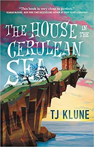 The House in the Cerulean Sea (Hardcover, 2020, Tor)