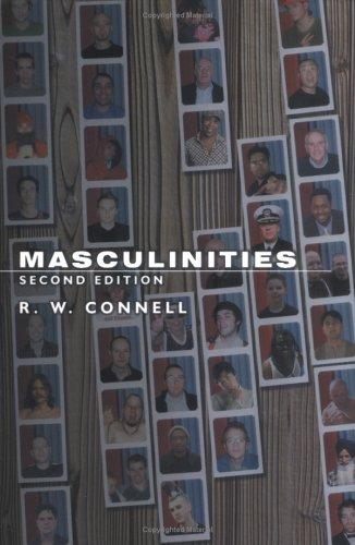 Masculinities (2005, University of California Press)