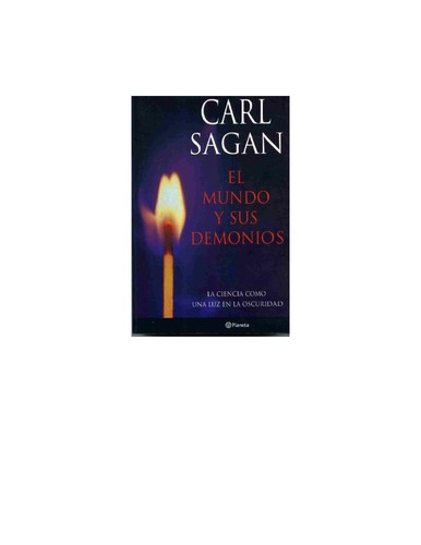 EL MUNDO Y SUS DEMONIOS LA CIENCIA COMO UNA LUZ EN LA OSCURIDAD (Paperback, Spanish language, 1997, Planeta)