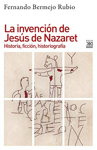 La invención de Jesús de Nazaret (EBook, Español language, 2018, Ediciones Akal, S.A.)