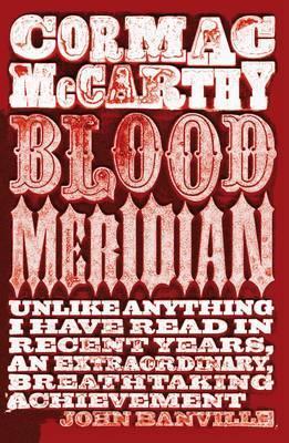 Blood Meridian (2010, Pan Macmillan)