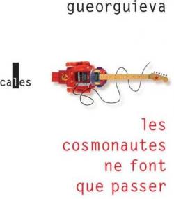 Les cosmonautes ne font que passer (EBook, français language, 2018, Gallimard)