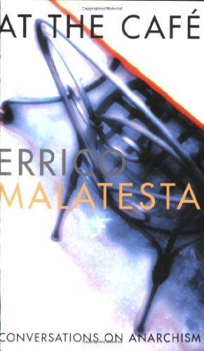 At the Cafe: Conversations on Anarchism