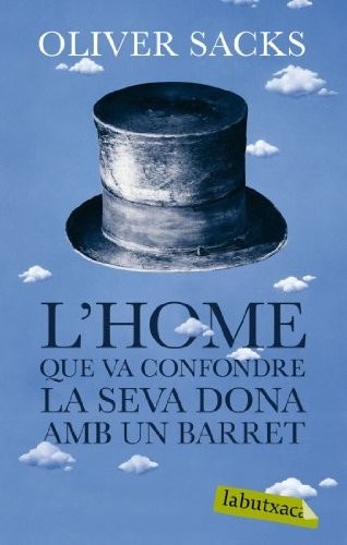 L'home que va confondre la seva dona amb un barret (Paperback, labutxaca)