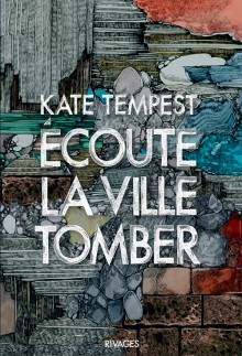 Écoute la ville tomber (Paperback, 2018, Rivages)