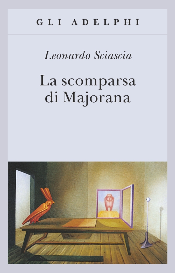 La scomparsa di Majorana (Italian language, 1997, Adelphi)