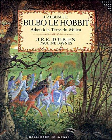 L'album de Bilbo le Hobbit : adieu à la Terre du Milieu (French language, 2001)