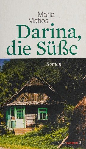 Darina, die Süße (Paperback, German language, 2014, Haymon Verlag)