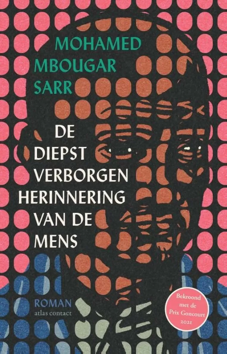 De diepst verborgen herinneringen van de mens (Paperback, Dutch language, 2023, Atlas Contact)