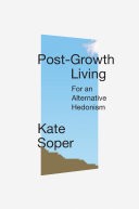 Post-Growth Living (2023, Verso Books)