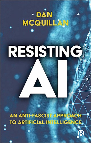 Resisting AI (2022, Bristol University Press)