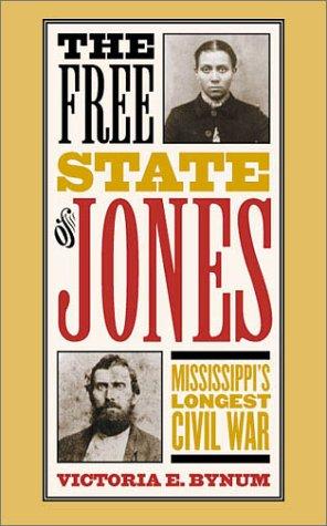 The free state of Jones (2001, University of North Carolina Press)